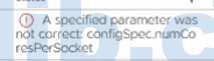 虚拟机CPU重配置失败 - 参数不正确: configspec.numcorespersocket